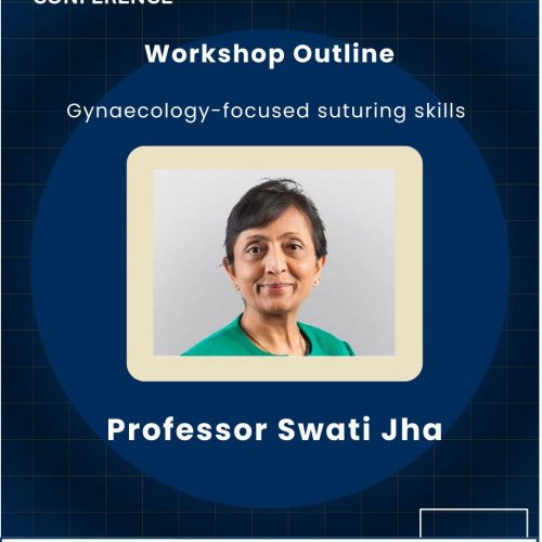 📣Introducing our Gynaecology-focused workshop by Professor Swati Jha. She will be covering all levels of suturing, with plenty of skills for you to practice!